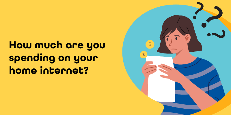 How much are you spending on your home internet?
