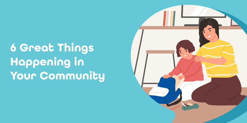 6 Great Things Happening in Your Community