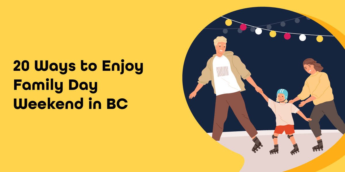 20 Ways to Enjoy Family Day Weekend in BC Hey Babbl